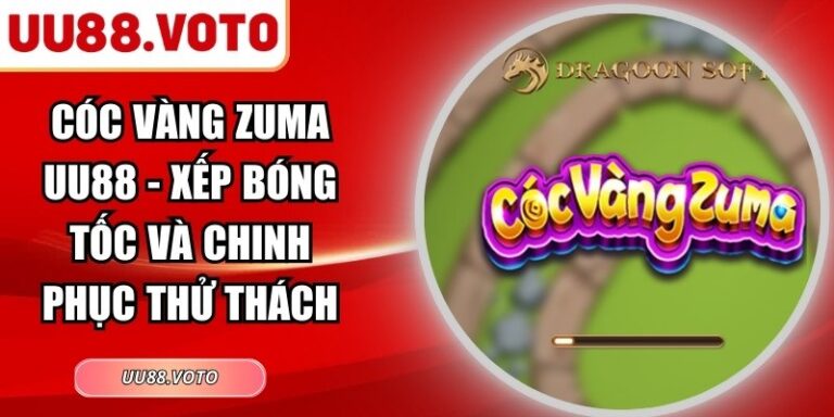 Cóc Vàng Zuma UU88 - Xếp Bóng Tốc Và Chinh Phục Thử Thách 2 Cóc Vàng Zuma UU88 - Xếp Bóng Tốc Và Chinh Phục Thử Thách