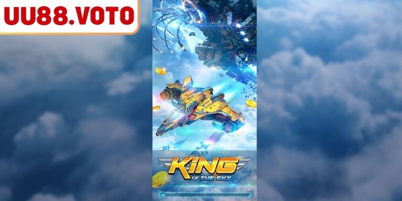 Giới thiệu tựa game King of the Sky UU88