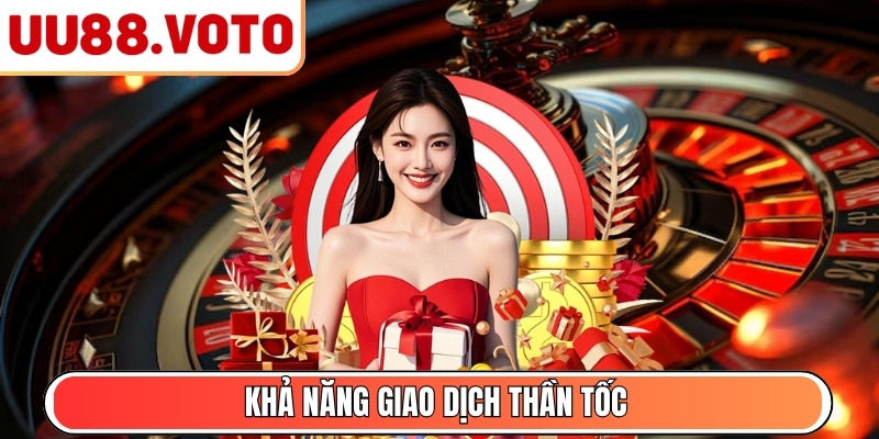 Khả năng giao dịch thần tốc